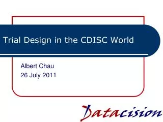 Trial Design in the CDISC World