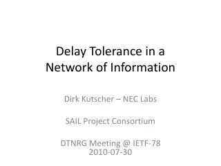 Delay Tolerance in a Network of Information