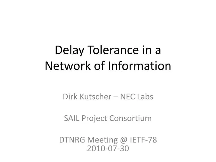 delay tolerance in a network of information