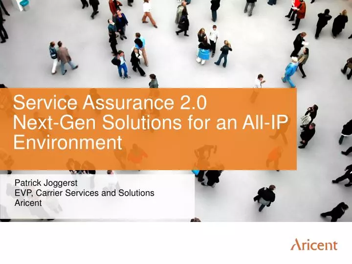 service assurance 2 0 next gen solutions for an all ip environment