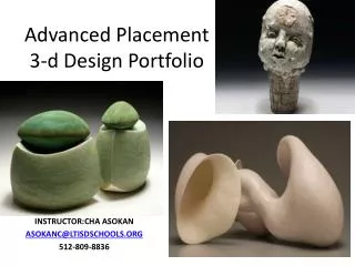 Advanced Placement 3-d Design Portfolio