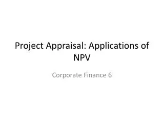 Project Appraisal: Applications of NPV