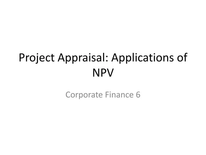 project appraisal applications of npv
