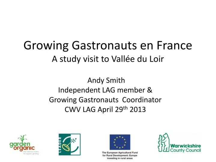 growing gastronauts en france a study visit to vall e du loir