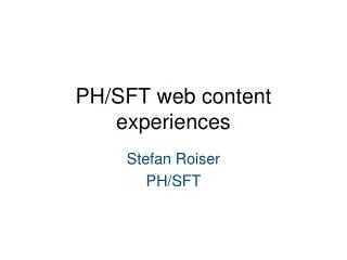 PH/SFT web content experiences