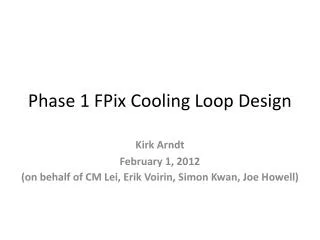 Phase 1 FPix Cooling Loop Design