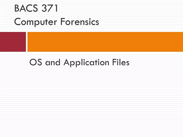 bacs 371 computer forensics