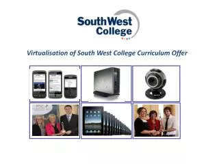 Virtualisation of South West College Curriculum Offer