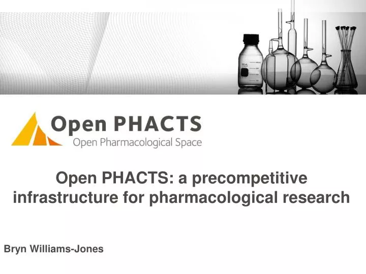 open phacts a precompetitive infrastructure for pharmacological research