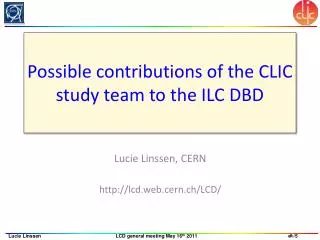 Possible contributions of the CLIC study team to the ILC DBD