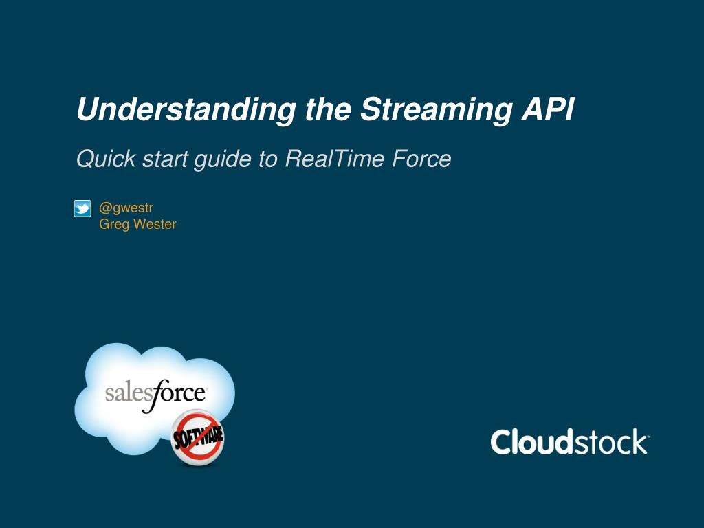 PPT - Understanding the Streaming API PowerPoint Presentation, free ...