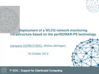 Deployment of a WLCG network monitoring infrastructure based on the perfSONAR -PS technology