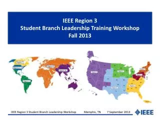 IEEE Region 3 Student Branch Leadership Training Workshop Fall 2013