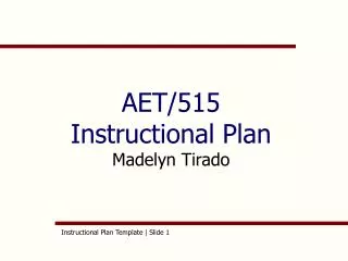 AET/515 Instructional Plan Madelyn Tirado