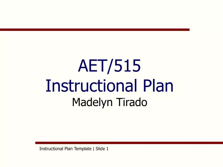 aet 515 instructional plan madelyn tirado
