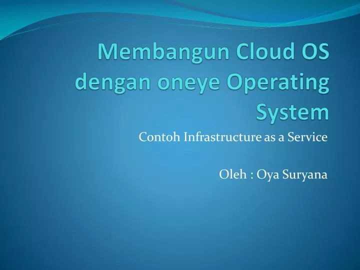membangun cloud os dengan oneye operating system