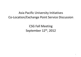 Asia Pacific University Initiatives Co- L ocation/Exchange Point Service Discussion