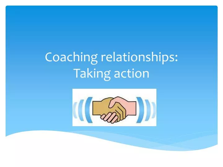 coaching relationships taking action