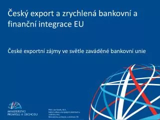 esk export a zrychlen bankovn a finan n integrace eu