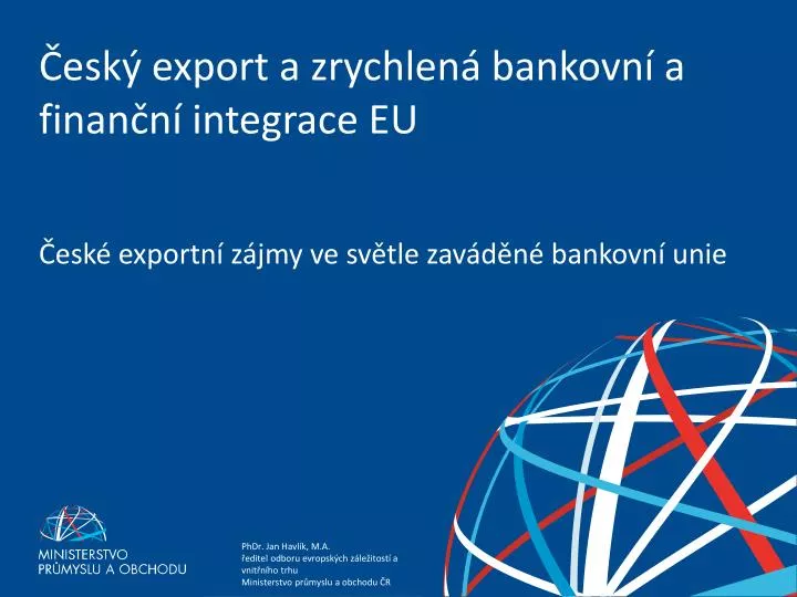 esk export a zrychlen bankovn a finan n integrace eu