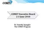 Dr. Timothy Spangler The COMET Program - slide 1