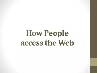 How People access the Web