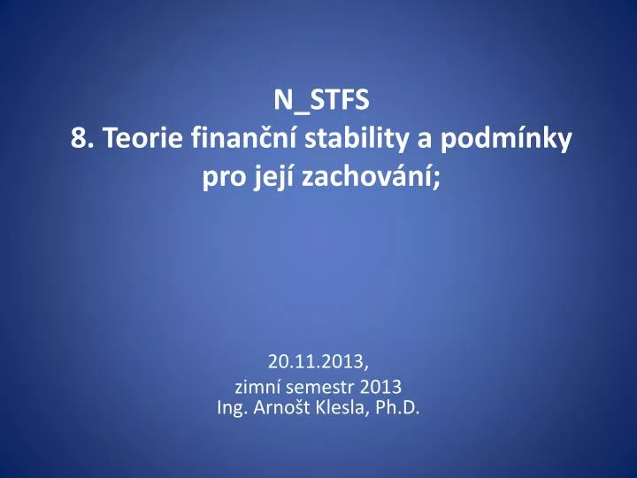 n stfs 8 teorie finan n stability a podm nky pro jej zachov n