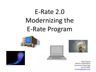 E-Rate 2.0 Modernizing the E-Rate Program