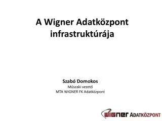 a wigner adatk zpont infrastrukt r ja