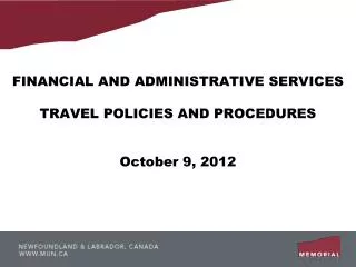 FINANCIAL AND ADMINISTRATIVE SERVICES TRAVEL POLICIES AND PROCEDURES October 9, 2012
