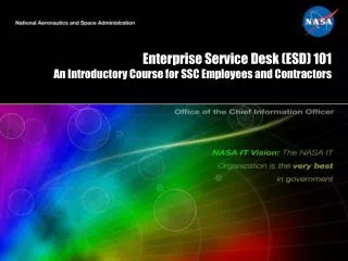 Enterprise Service Desk (ESD) 101 An Introductory Course for SSC Employees and Contractors