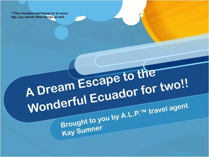 a dream escape to the w onderful ecuador for two