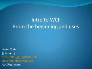 Intro to WCF From the beginning and uses