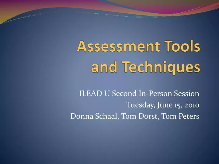 assessment tools and techniques