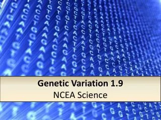 Genetic Variation 1.9 NCEA Science