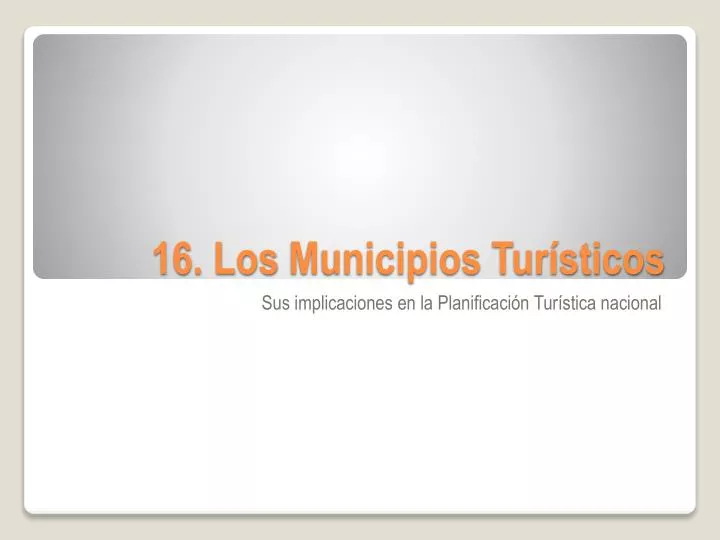 16 los municipios tur sticos