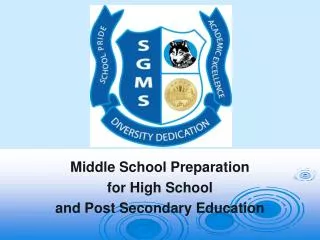 Middle School Preparation for High School and Post Secondary Education
