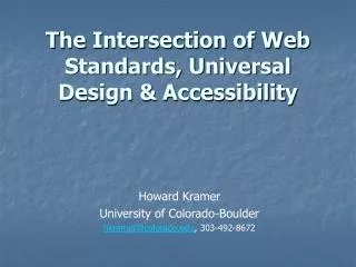 The Intersection of Web Standards, Universal Design &amp; Accessibility