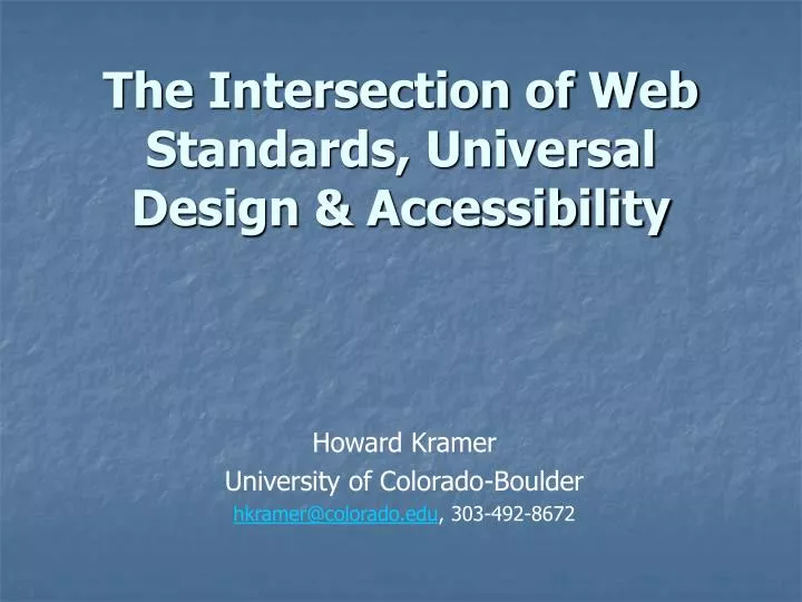 the intersection of web standards universal design accessibility