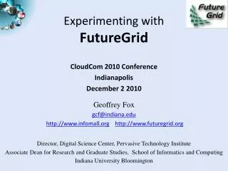 Experimenting with FutureGrid