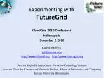 FutureGrid CloudCom Conference 2010: Revolutionizing Cloud Computing\ - slide 1