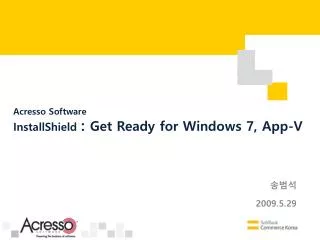 acresso software installshield get ready for windows 7 app v