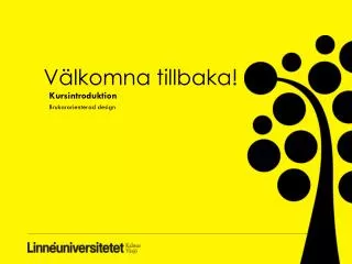 v lkomna tillbaka