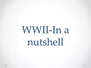 WWII-In a nutshell
