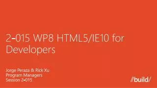 2-015 WP8 HTML5/IE10 for Developers