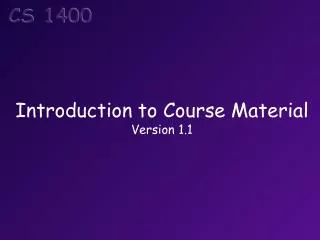 Introduction to Course Material Version 1.1