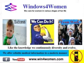 Windows4Women We care for women in various stages of her life