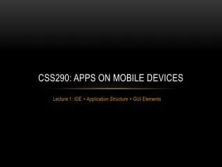 CSS290 : Apps on Mobile Devices