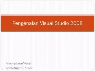 pengenalan visual studio 2008