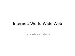 Internet: World Wide Web